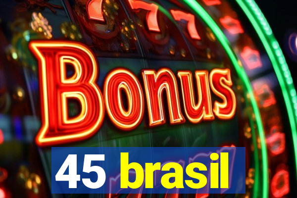 45 brasil